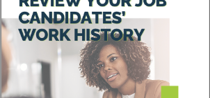 White Paper: How To Properly Review Your Job Candidates' Work History